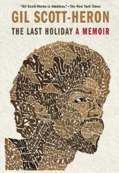 The Last Holiday: A Memoir (ISBN: 9780802120571)