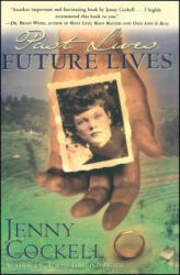 Past Lives, Future Lives - Jenny Cockell (ISBN: 9780684832166)