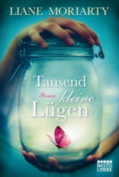 Tausend kleine Lügen - Liane Moriarty, Sylvia Strasser (ISBN: 9783404175437)