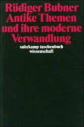 Antike Themen und ihre moderne Verwandlung - Rüdiger Bubner (ISBN: 9783518285985)