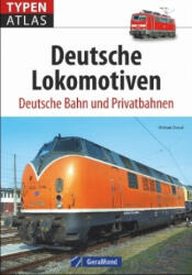 Typenatlas Deutsche Lokomotiven - Michael Dostal (ISBN: 9783956130335)
