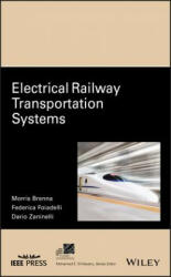 Electrical Railway Transportation Systems - Morris Brenna, Federica Foiadelli, Dario Zaninelli (ISBN: 9781119386803)