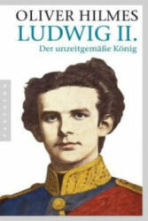 Ludwig II. - Oliver Hilmes (ISBN: 9783570552728)