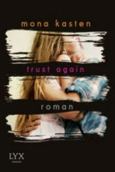 Trust Again - Mona Kasten (ISBN: 9783736302495)