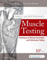 Daniels and Worthingham's Muscle Testing - Dale Avers, Marybeth Brown (ISBN: 9780323569149)