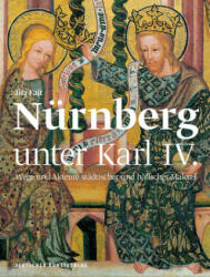 Nurnberg als Kunstzentrum des Heiligen Roemischen Reiches - Jiri Fajt (ISBN: 9783422073326)