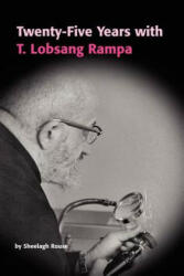 Twenty-Five Years with T. Lobsang Rampa - Sheelagh, Rouse (ISBN: 9781411674325)