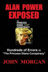 Alan Power Exposed - John Morgan (ISBN: 9780992321604)