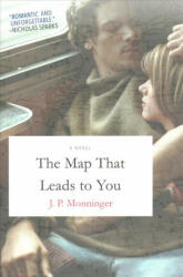 Map That Leads to You - J. P. Monninger (ISBN: 9781250153166)