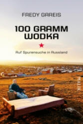 100 Gramm Wodka - Fredy Gareis (ISBN: 9783890294575)