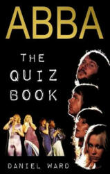 Abba The Quiz Book - Daniel Ward (ISBN: 9781492981329)