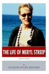 American Legends: The Life of Meryl Streep - Charles River Editors (ISBN: 9781495444838)