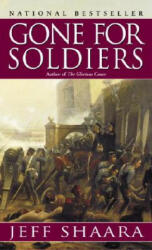 Gone for Soldiers - Jeff Shaara (ISBN: 9780345427526)