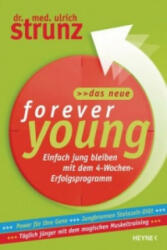 Das Neue Forever Young - Ulrich Strunz (ISBN: 9783453200449)