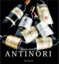 Marchesi Antinori - Ralf Frenzel (ISBN: 9783944628202)
