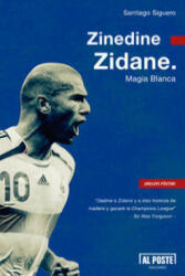 Zinedine Zidane. Magia Blanca - SANTIAGO SIGUERO (ISBN: 9788415726418)