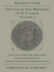 Collected Writings of W. D. Gann - Volume 1 - William D Gann (ISBN: 9781942418054)