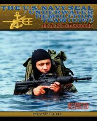 U. S. Navy Seal / Underwater Demolition Team (Udt) Handbook - Ltjg Usnr T. Dunne, Ptc W. B. Humes, Yn N. L. Dufault (ISBN: 9781937684822)