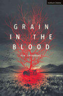 Grain in the Blood (ISBN: 9781350023789)