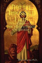 Not the Impossible Faith (ISBN: 9780557044641)