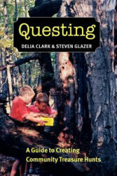 Questing - Delia Clark, Steven Glazer (ISBN: 9781584655329)