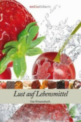 Lust auf Lebensmittel - Mediadidact (ISBN: 9783866419025)