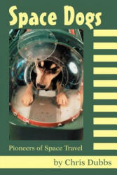 Space Dogs - Chris Dubbs (ISBN: 9780595267354)