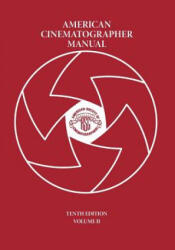 American Cinematographer Manual Vol. II - Asc Michael Goi (ISBN: 9781467568326)