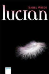 Isabel Abedi - Lucian - Isabel Abedi (ISBN: 9783401506555)