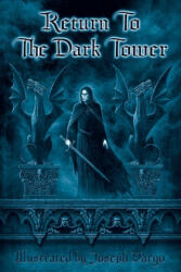 Return To The Dark Tower - Joseph Vargo, Joseph Iorillo (ISBN: 9780982489932)