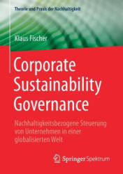 Corporate Sustainability Governance - Klaus Fischer (ISBN: 9783658180485)