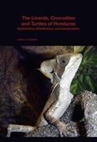 The Lizards Crocodiles and Turtles of Honduras: Systematics Distribution and Conservation (ISBN: 9780674984165)