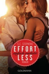 Effortless - einfach verliebt - S. C. Stephens, Sonja Hagemann (ISBN: 9783442482535)