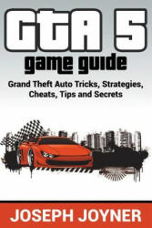 GTA 5 Game Guide - Joseph Joyner (ISBN: 9781681274607)