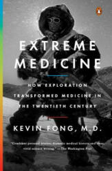 Extreme Medicine - Kevin Fong (ISBN: 9780143126294)