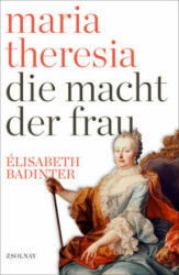 Maria Theresia - Élisabeth Badinter, Horst Brühmann, Petra Willim (ISBN: 9783552058224)