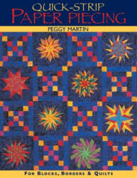 Quick-Strip Paper Piecing - Peggy Martin (ISBN: 9781571202161)