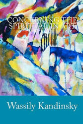 Concerning the Spiritual in Art - Wassily Kandinsky (ISBN: 9781449519803)