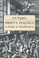 Swift's Politics - Ian Higgins (ISBN: 9780521025683)