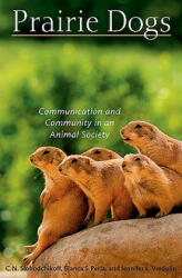 Prairie Dogs - C. N. Slobodchikoff, Bianca S. Perla, Jennifer L. Verdolin (ISBN: 9780674031814)