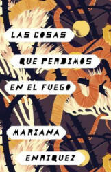 Lo Que Perdimos En El Fuego: Things We Lost in the Fire - Spanish-Language Edition (ISBN: 9780525432548)