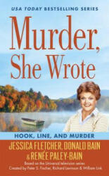 Murder, She Wrote: Hook, Line, And Murder - Jessica Fletcher, Renee Paley-Bain, Donald Bain (ISBN: 9780451477842)