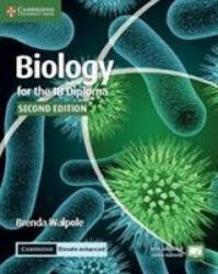 Biology for the IB Diploma Coursebook with Cambridge Elevate Enhanced Edition (2 Years) - Brenda Walpole (ISBN: 9781316637678)
