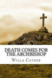 Death Comes for the Archbishop - Willa Cather (ISBN: 9781501033247)