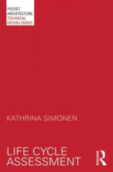 Life Cycle Assessment - Kathrina Simonen (ISBN: 9780415702423)