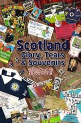 Scotland - Glory, Tears & Souvenirs - Robert Marshall, David Stuart (ISBN: 9781785313318)