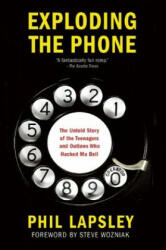 Exploding the Phone - Phil Lapsley (ISBN: 9780802122285)