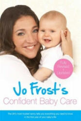 Jo Frost's Confident Baby Care - Jo Frost (ISBN: 9781409151456)