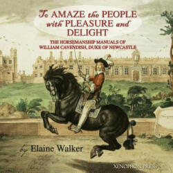 To Amaze the People with Pleasure and Delight - Elaine Walker (ISBN: 9780933316720)