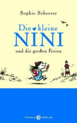 Die kleine Nini und die großen Ferien - Sophie Scherrer (ISBN: 9783851793253)